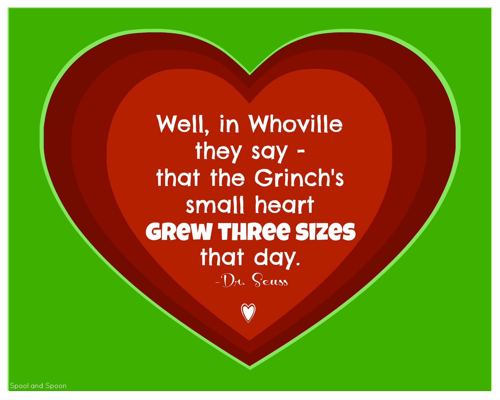 … the Grinch’s small heart grew three sizes that day…